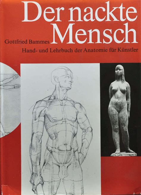 der nackte mensch|Der nackte Mensch. by Gottfried Bammes